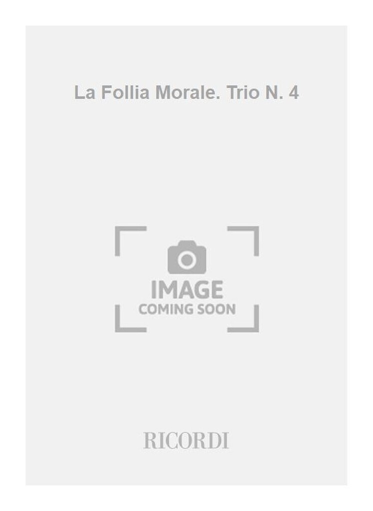 La Follia Morale. Trio N. 4